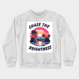 Chase the Brightness Crewneck Sweatshirt